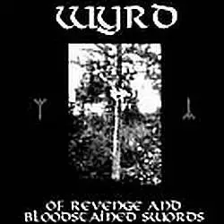 Wyrd : Of Revenge and Bloodstained Swords